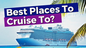 8 Best Places In The World To Cruise To ?