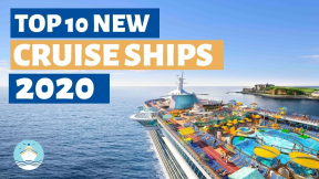 10 Best New Cruise Ships of 2020!