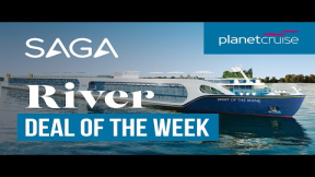 Saga River Cruises | River Deal of the Week | Planet Cruise