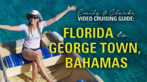 Best Sailing Route: FL to George Town, Bahamas (Video Cruising Guide)
