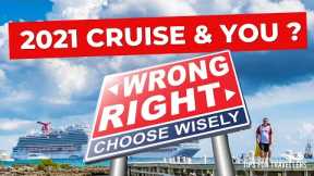 Want To Cruise In 2021? Are You Going About It The Wrong Way?
