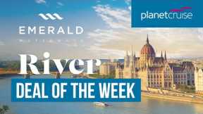 River Cruise Deal of the Week | Emerald Waterways Danube Cruise | Planet Cruise