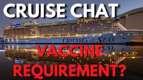 Will Cruise Line's Require Vaccines? Cruise & Travel Chat LIVE