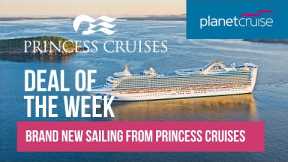 Princess Cruises | Deal of the Week | Planet Cruise