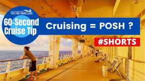 Are You POSH, But Didn't Know It? #SHORTS 60-Second Cruise Tip