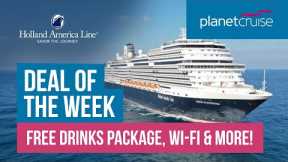 FREE Drinks, Wi-Fi, Shore excursion & more! | Holland America Cruise | Planet Cruise