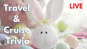 HAPPY EASTER! Travel & Cruise Trivia LIVE With the Zinganos