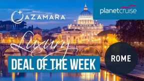 Azamara Italy Voyage | Luxury Deal of the Week | Planet Cruise
