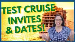 DID YOU GET THE INVITE? TEST CRUISES DATES AND INVITATIONS