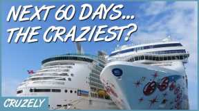 Why the Next 60 Days Could Be the Craziest in Cruise History (And What I Think Happens!)
