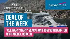 Culinary Stars Seacation with Michel Roux Jr  | Deal of the Week | Planet Cruise