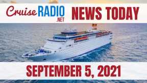 Cruise News Today — September 5, 2021