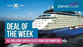 7 Nt All Inclusive British Isles | Planet Cruise Deal of the Week