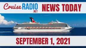 Cruise News Today — September 1, 2021