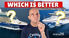 Princess Versus Celebrity Cruises: Which Is Better? And Why?