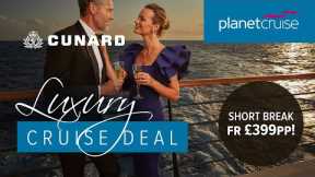 Amazing Luxury Cruise Deal | Cunard Short Break to Amsterdam | Planet Cruise