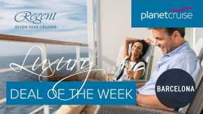 Luxury All-Inclusive | Regent Seven Seas Cruises | Planet Cruise Luxury Deal of the Week