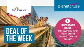 P&O Cruise from Southampton Deal | Important 2023/24 Summer & Winter Cruise info | Planet Cruise