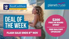 FREE Balcony Upgrade on Anthem* | WEEKEND FLASH SALE - FREE $200 Spend* | Planet Cruise