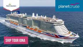 Iona Ship Tour | P&O Cruises | Planet Cruise