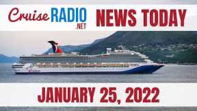 Cruise News Today — January 25, 2022