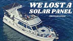 High Winds VS. Solar Panels || Our Solar Panel Blew Off || Lost a LG Solar Panel || TRAWLER life
