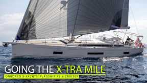 X-Yachts goes that X–tra mile with its new flagship fast cruiser X5.6