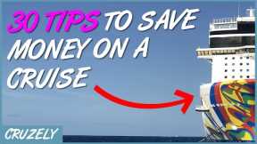 30 Easy Tips to Save Money on Your Next Cruise (Cheap Fares, Drinks, Wi-Fi & More)