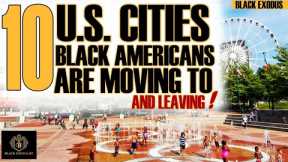 Top 10 Cities Black Americans are Moving To  (& Leaving!!!) | Black Excellist