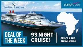 Fred.Olsen's HUGE 93 Night African & Indian Ocean Cruise ? | Deal of the Week | Planet Cruise