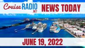 Cruise News Today — June 19, 2022: Nassau Record-Cruise Day, World Cruise Sells Out, MSC in Alaska