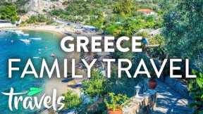 Greece's Best Destinations for Family Travel (2019) | MojoTravels