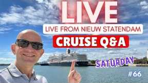 LIVE CRUISE Q&A from Nieuw Statendam - Saturday 9 July 2022