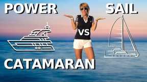 POWER vs SAIL CATAMARAN Pros & Cons / Liveaboard Charter Sailing Yacht Tour Motor Boat Comparison