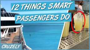 12 Things SMART Cruise Passengers Always Do