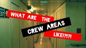 What are the crew areas like?! (On a cruise ship)