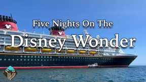 Taking a Disney Cruise in 2022 - Five Nights on the Disney Wonder