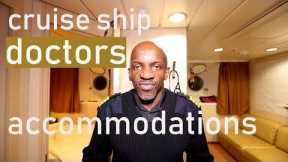 Cruise ship doctors accommodations