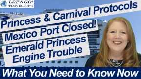 CRUISE NEWS! MEXICO PORT STOP CANCELLED CARNIVAL PORT UPDATES EMERALD PRINCESS ENGINE PROBLEMS