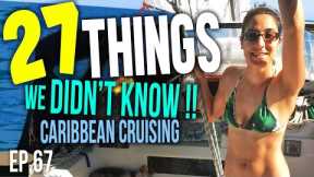 Cruising the Caribbean 27 Things we Didn't Know! | Sailing Balachandra E067