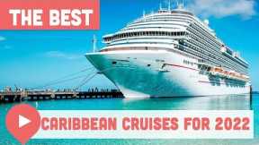 Best Caribbean Cruises for 2022