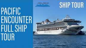Pacific Encounter Full Ship Tour