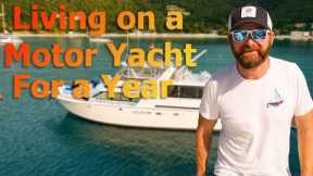 One Year Living on a Motor Yacht - What's it like?