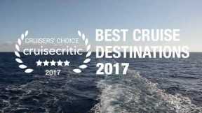 2017 Best Cruise Destinations - Cruise Critic Cruisers' Choice Winners! - Video