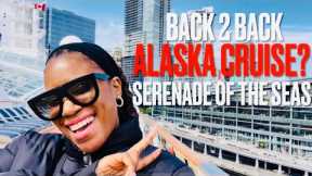 BACK 2 BACK ALASKA CRUISE? | HERE’S WHAT TO EXPECT…#serenadeoftheseas #alaska #cruise #b2b