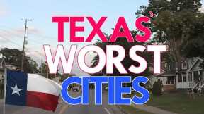 10 Places in TEXAS You Should NEVER Move To