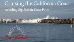 Cruising the California coast and avoiding big seas onboard M/V Sea Venture - EP 120