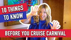 10 Things You Must Know Before Cruising With Carnival