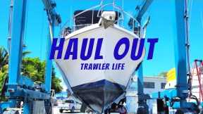 Haul Out & Survey || What's NEXT for us || Starting Over ||  Living Fulltime on a TRAWLER life ||