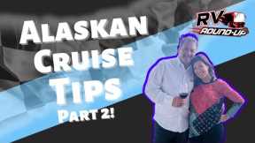 Tips to Maximize your Alaskan Cruise Experience!